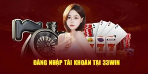 hướng dẫn đăng nhập 33win