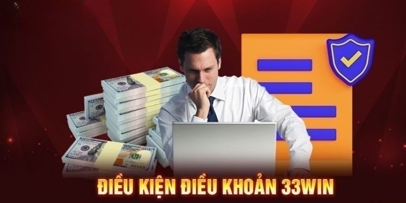 Điều khoản điều kiện 33win giúp bảo vệ tính minh bạch về các khuyến mãi