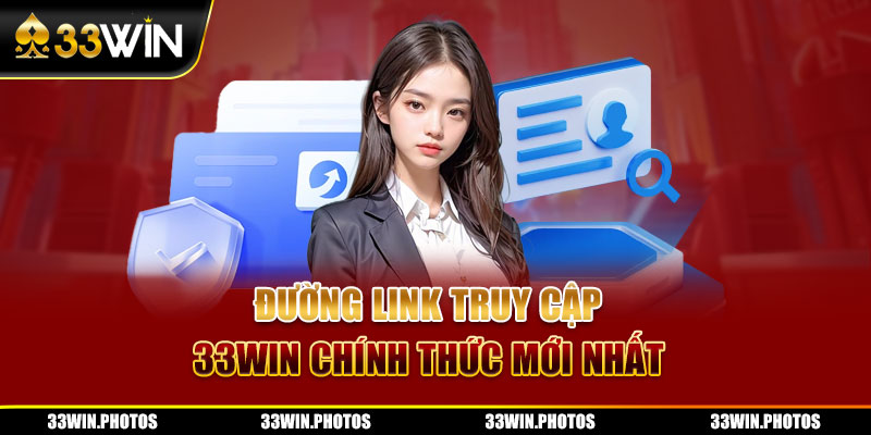 duong-link-truy-cap-33win-chinh-thuc-moi-nhat